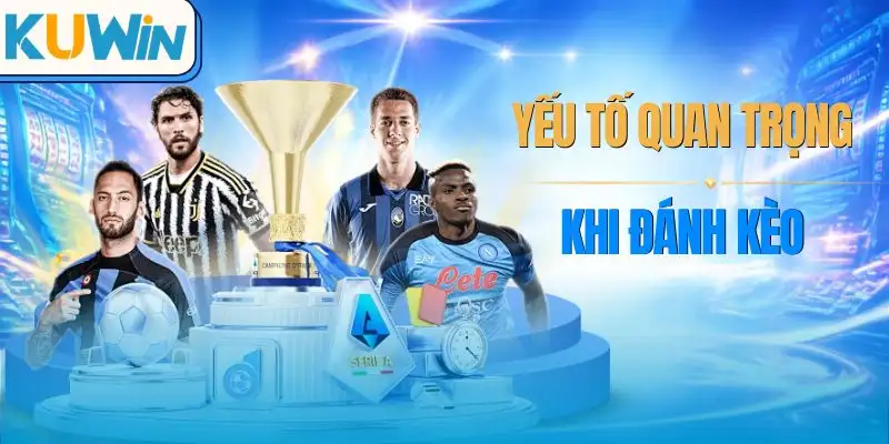 cach-danh-keo-15-phut-yeu-to-quan-trong