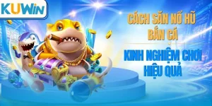 cach-san-no-hu-ban-ca