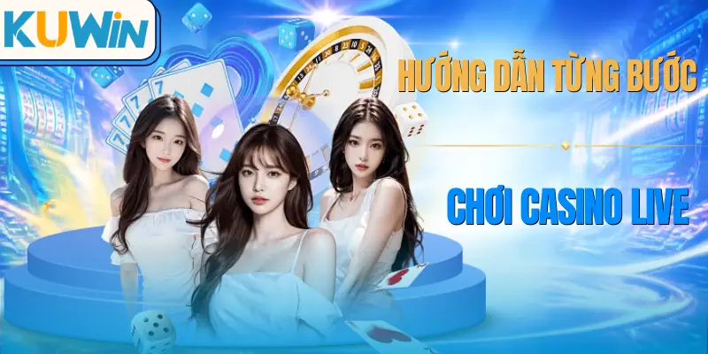 live-casino-kuwin-huong-dan-choi
