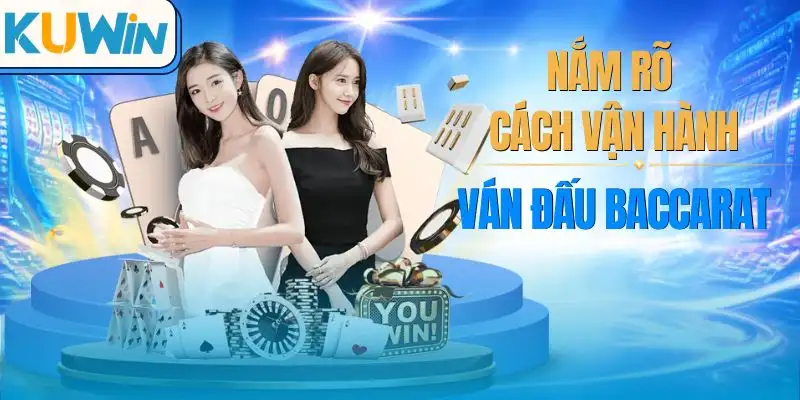 meo-choi-baccarat-cach-van-hanh