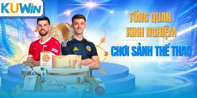 meo-choi-sanh-the-thao-tong-quan